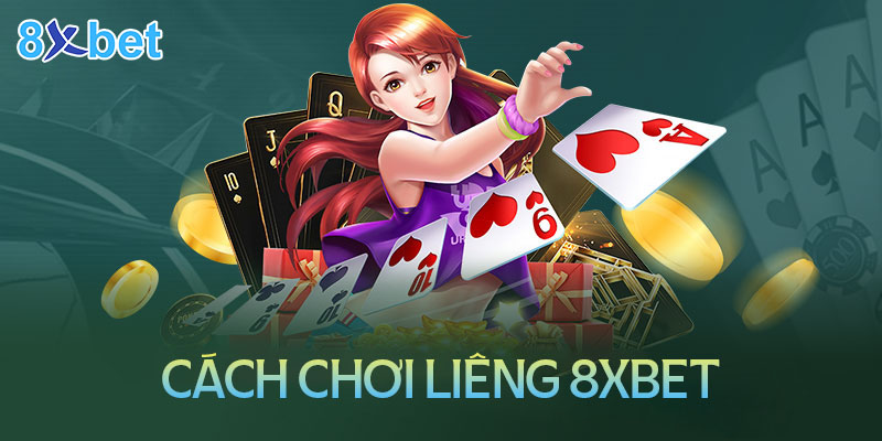 Cách chơi liêng 8XBet để đạt chiến thắng lớn 8 Cách chơi liêng 8XBet để đạt chiến thắng lớn