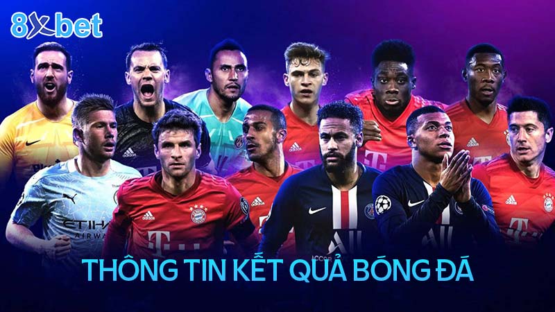 Kết quả bóng đá – KQBD hôm nay NHA, Lali ga, C1, Việt Nam 2 Thông tin về kết quả bóng đá