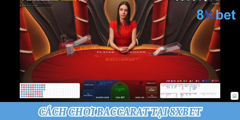 Baccarat Trực Tuyến – Hướng Dẫn Cách Chơi Từ A-Z 3 Cách tham gia baccarat tại 8xbet