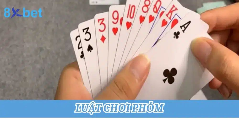 Cách chơi phỏm cực chi tiết dành cho người mới bắt đầu 1 Luật chơi phỏm rất dễ hiểu