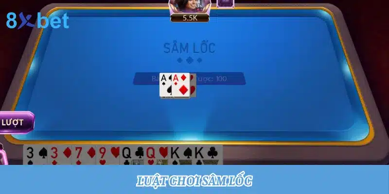 Giới thiệu luật chơi Sâm Lốc chi tiết và dễ hiểu cho newbie 9 luật chơi Sâm Lốc