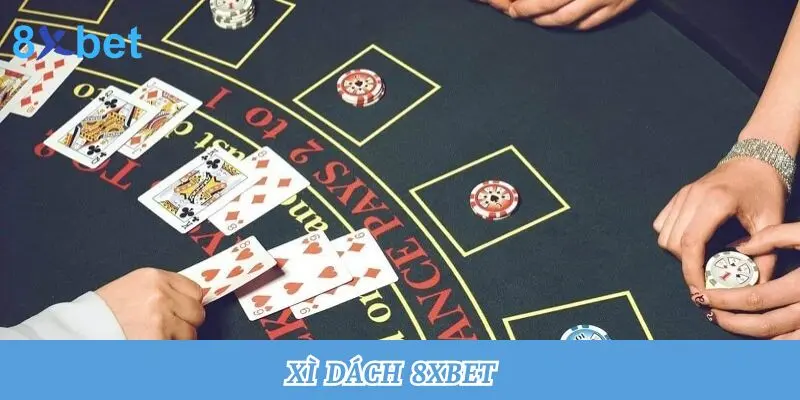 Xì Dách 8xbet - Bật Mí Mẹo Chơi Hiệu Quả Cho Tân Binh 2 Xì Dách 8xbet