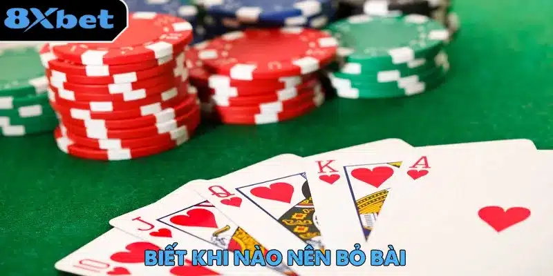 Mẹo Chơi Poker - Kinh Nghiệm Vàng Cho Người Mới Chơi 3 Mẹo chơi Poker hiệu quả nhất cho người mới là biết khi nào nên bỏ bài